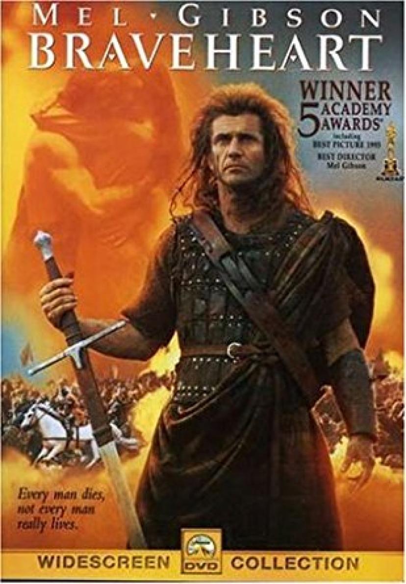 Braveheart by Mel Gibson