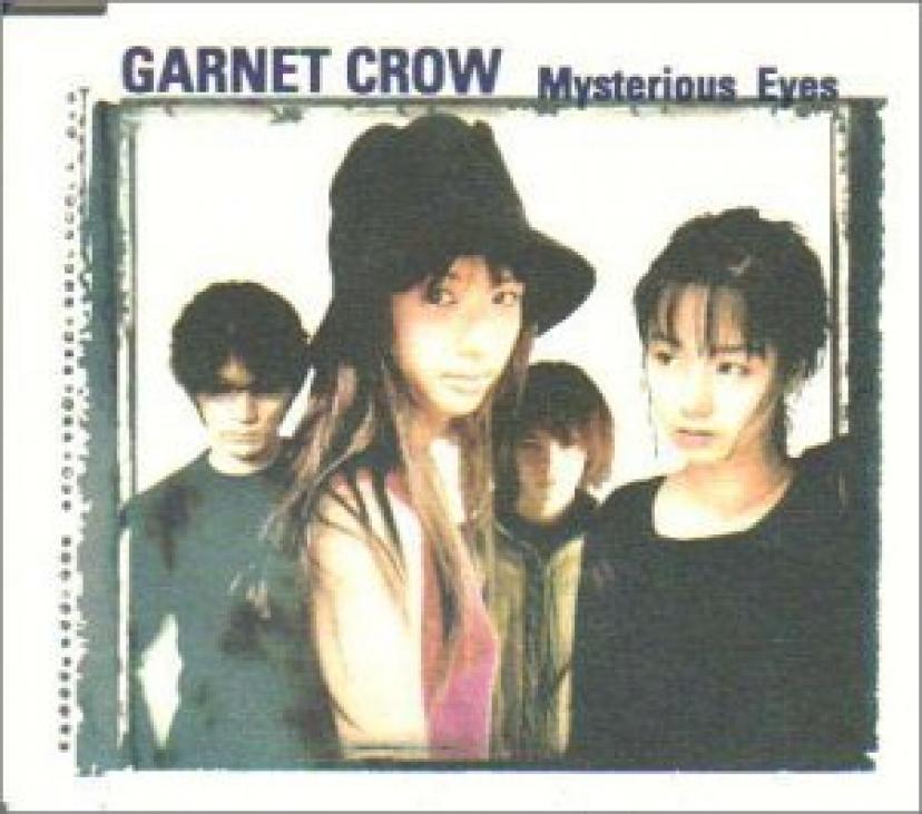 GARNET CROW「Mysterious Eyes」