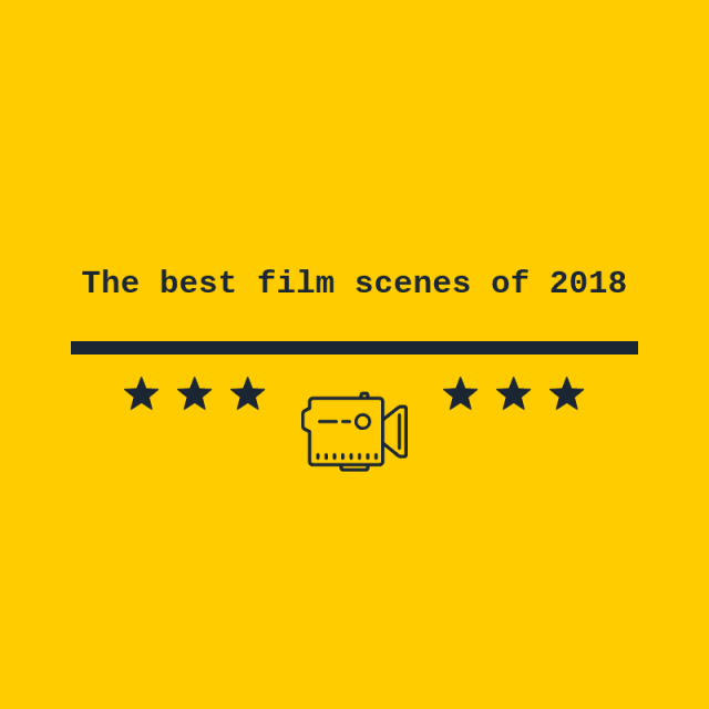 The best film scenes of 2018